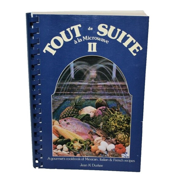 Tout de Suite a la Microwave II  Mexican Italian French Recipes spiral cookbook - Picture 1 of 9
